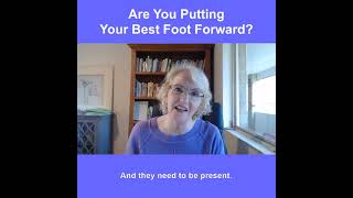 Are You Putting Your Best Foot Forward?